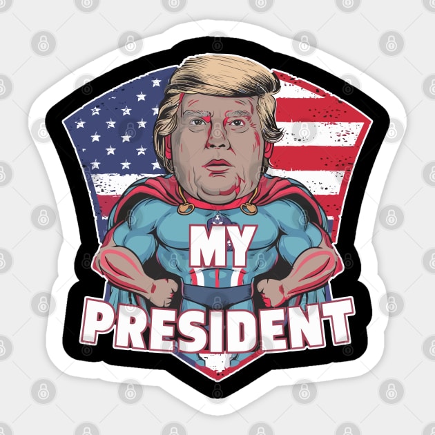 Trump Is my President Sticker by ahmadist